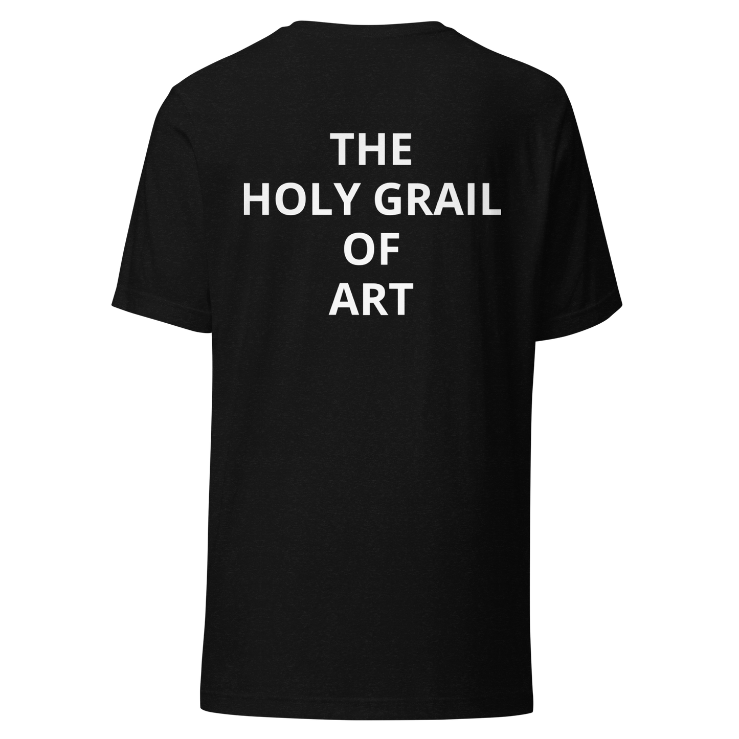 "The Holy Grail of Art" Unisex Tee
